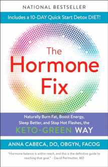9780525621669-0525621660-The Hormone Fix: Burn Fat Naturally, Boost Energy, Sleep Better, and Stop Hot Flashes, the Keto-Green Way