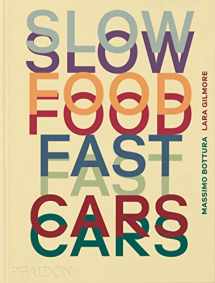 9781838667245-1838667245-Slow Food, Fast Cars: Casa Maria Luigia - Stories and Recipes