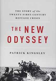 9781631492556-1631492551-The New Odyssey: The Story of the Twenty-First Century Refugee Crisis