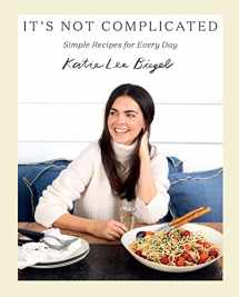 9781419748530-141974853X-It's Not Complicated: Simple Recipes for Every Day