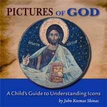 9781888212587-1888212586-Pictures of God: A Child's Guide to Understanding Icons