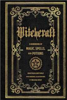 9781577151241-1577151240-Witchcraft: A Handbook of Magic Spells and Potions (Volume 1) (Mystical Handbook, 1)