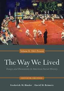 9780840029515-0840029519-The Way We Lived: Essays and Documents in American Social History, Volume II: 1865 - Present