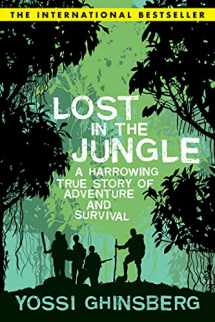 9781602393707-1602393702-Lost in the Jungle: A Harrowing True Story of Adventure and Survival