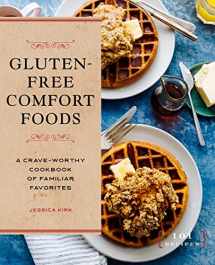 9781646118908-1646118901-Gluten-Free Comfort Foods: A Crave-Worthy Cookbook of Familiar Favorites