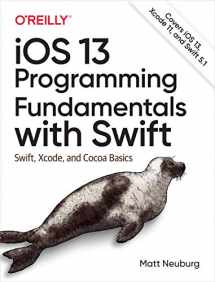 9781492074533-1492074535-iOS 13 Programming Fundamentals with Swift: Swift, Xcode, and Cocoa Basics