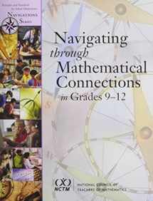 9780873535762-0873535766-Navigating Through Mathematical Connections: Grades 9-12 (Principles And Standards for School Mathematics Navigations Series)