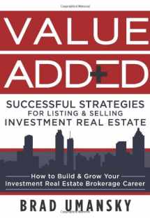 9780984333806-0984333800-Value Added, Successful Strategies for Listing & Selling Investment Real Estate