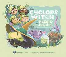 9781948931007-1948931001-The Cyclops Witch and the Heebie-Jeebies