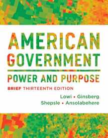 9780393922462-0393922464-American Government: Power and Purpose