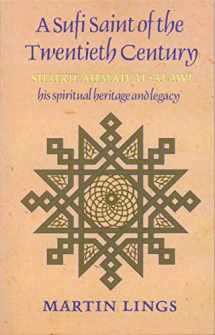 9780946621507-0946621500-A Sufi Saint of the Twentieth Century: Shaikh Ahmad al-Alawi (Golden Palm Series)