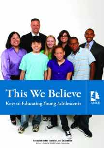 9781560902324-1560902329-This We Believe: Keys to Educating Young Adolescents