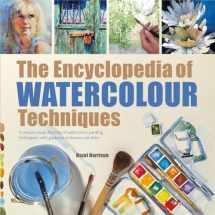 9781782216049-1782216049-Encyclopedia of Watercolour Techniques, The: A Unique Visual Directory of Watercolour Painting Techniques, With Guidance On How To Use Them