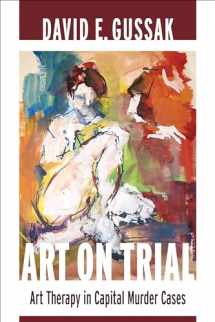 9780231162517-0231162510-Art on Trial: Art Therapy in Capital Murder Cases