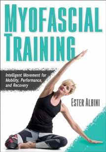 9781492594703-1492594709-Myofascial Training: Intelligent Movement for Mobility, Performance, and Recovery