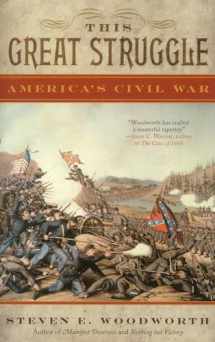 9781442219878-1442219874-This Great Struggle: America's Civil War