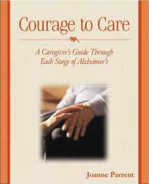 9780028642024-0028642023-Courage to Care: A Caregiver's Guide Through Each Stage of Alzheimer's