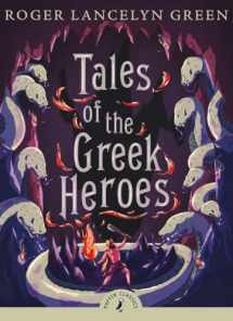 9780141325286-0141325283-Tales of the Greek Heroes (Puffin Classics)
