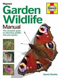 9780857333070-0857333070-Garden Wildlife Manual: The complete guide to attracting wildlife into your garden (Haynes Manuals)