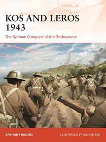 9781472835116-1472835115-Kos and Leros 1943: The German Conquest of the Dodecanese (Campaign)
