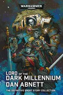 9781789991383-1789991382-Lord of the Dark Millennium: The Dan Abnett Collection (Warhammer 40,000)
