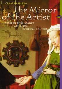 9780133685497-0133685497-The Mirror of the Artist: Northern Renaissance Art in Its Historical Context