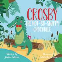 9781739891022-1739891023-Crosby the Not So Snappy Crocodile: (The Bit Different Collection)