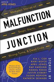 9780578337739-0578337738-Malfunction Junction: Memphis Stories of Starts, Stops, Wrong Turns, & Dead Ends