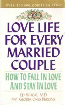 9780061040207-0061040207-Love Life for Every Married Couple: How to Fall in Love, Stay in Love, Rekindle Your Love