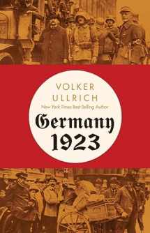 9781324093466-1324093463-Germany 1923: Hyperinflation, Hitler's Putsch, and Democracy in Crisis
