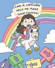9781950280124-1950280128-Can A Unicorn Help Me Make Good Choices?: A Cute Children Story to Teach Kids About Choices and Consequences. (My Unicorn Books)