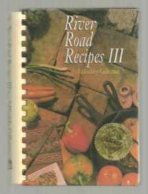 9780961302641-096130264X-River Road Recipes III: A Healthy Collection