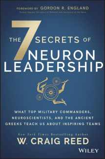 9781119428244-1119428246-The 7 Secrets of Neuron Leadership: What Top Military Commanders, Neuroscientists, and the Ancient Greeks Teach Us About Inspiring Teams