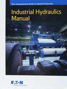 9780692532102-0692532102-Industrial Hydraulics Manual Your Comprehensive Guide to Industrial Hydraulics