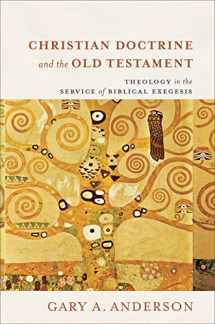 9780801098253-0801098254-Christian Doctrine and the Old Testament: Theology in the Service of Biblical Exegesis