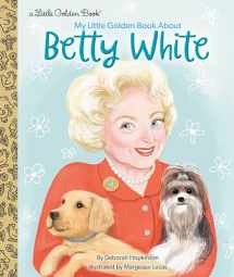 9780593433522-0593433521-My Little Golden Book About Betty White
