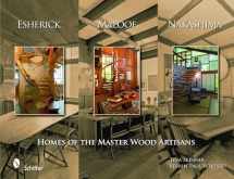 9780764332029-0764332023-Esherick, Maloof, and Nakashima: Homes of the Master Wood Artisans