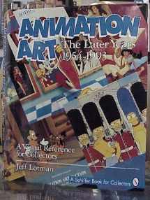 9780887409790-0887409792-Animation Art: The Later Years 1954-1993 (A Schiffer Book for Collectors)