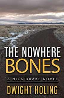 9781734740479-1734740477-The Nowhere Bones (The Nick Drake Mysteries)