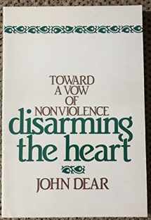 9780809128426-080912842X-Disarming the Heart: Toward a Vow of Nonviolence