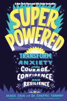 9780593126394-0593126394-Superpowered: Transform Anxiety into Courage, Confidence, and Resilience