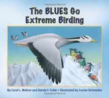 9781584691341-1584691344-The Blues Go Extreme Birding (The Blues Go Birding Series)