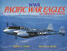 9780962935930-096293593X-World War II Pacific War Eagles: China/Pacific Aiir War in Original Color