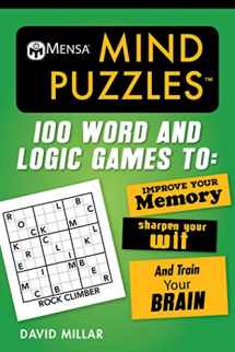 9781510738638-1510738630-Mensa® Mind Puzzles: 100 Word and Logic Games To: Improve Your Memory, Sharpen Your Wit, and Train Your Brain (Mensa's Brilliant Brain Workouts)