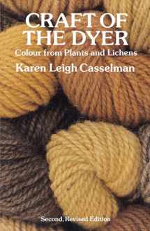 9780486276069-0486276066-Craft of the Dyer: Colour from Plants and Lichens (Dover Crafts: Weaving & Dyeing)