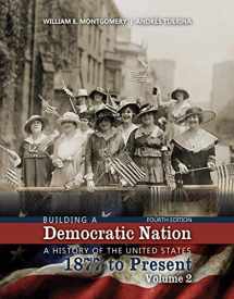 9781524979843-1524979848-Building a Democratic Nation: A History of the United States 1877 to Present, Volume 2 Text and Student Guide