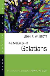 9780877842880-0877842884-The Message of Galatians (The Bible Speaks Today Series)