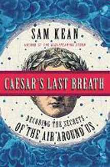 9780316381642-0316381640-Caesar's Last Breath: Decoding the Secrets of the Air Around Us