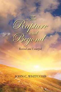 9780615980324-0615980325-The Rapture and Beyond: Whitcomb Ministries Edition