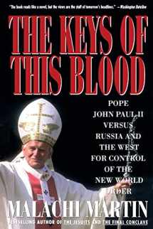9780671747237-0671747231-Keys of This Blood: Pope John Paul II Versus Russia and the West for Control of the New World Order